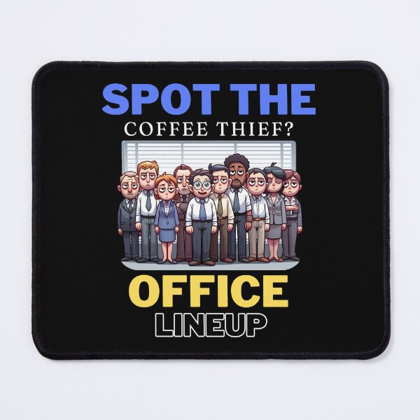 Item preview, Office Lineup: Spot The Coffee Thief? designed and sold by Manic Merch Designs.