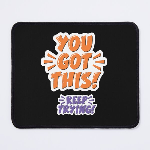 Item preview, "You Got This, Keep Trying -T-Shirt" designed and sold by fashionsicon.
