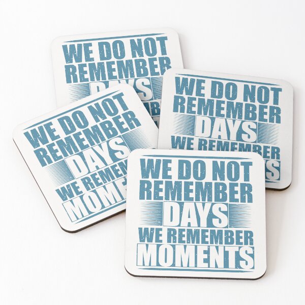Item preview, We do not remember days we remember moments designed and sold by Wit & Wear Company.