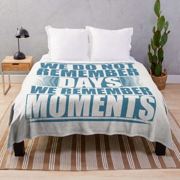 Item preview, We do not remember days we remember moments designed and sold by Wit & Wear Company.