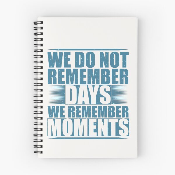 Item preview, We do not remember days we remember moments designed and sold by Wit & Wear Company.