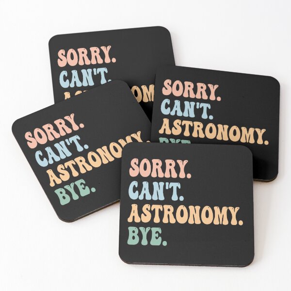 Item preview, Sorry Can't Astronomy Bye designed and sold by raedattia.