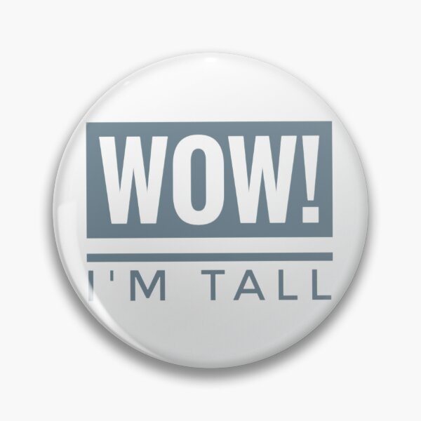 Item preview, Wow I'm Tall Funny Tall Person Tall People Humour  designed and sold by Jenny Meehan Art Prints and Patterns  .