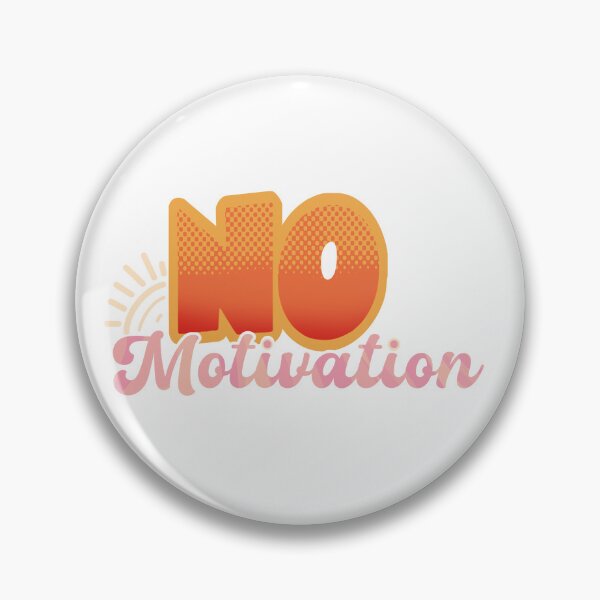Item preview, No Motivation  designed and sold by VibratingAurora.