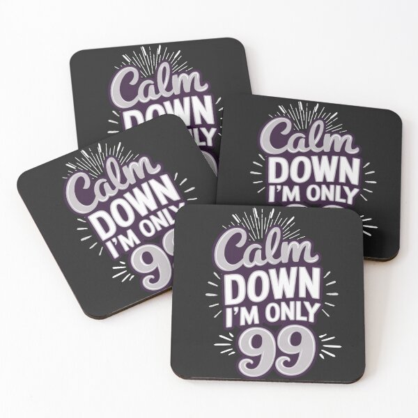 Item preview, Calm Down I'm Only 99 designed and sold by Diane Gotti.