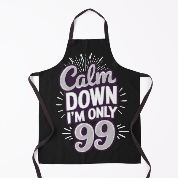 Item preview, Calm Down I'm Only 99 designed and sold by Diane Gotti.