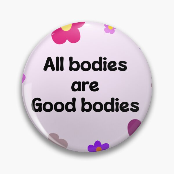 Item preview, All Bodies are Good Bodies designed and sold by KnightStudios.