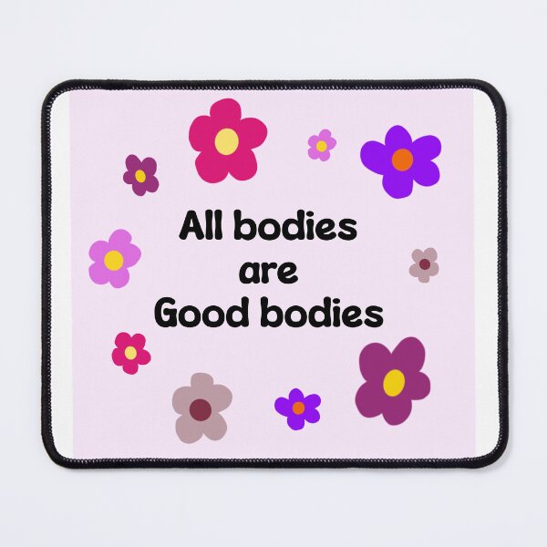 Item preview, All Bodies are Good Bodies designed and sold by KnightStudios.