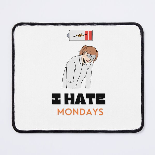 Item preview, Everybody hates Monday designed and sold by eMShoper.