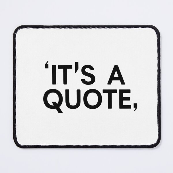 Item preview, It’s a Quote designed and sold by TYPOGraphy-101.
