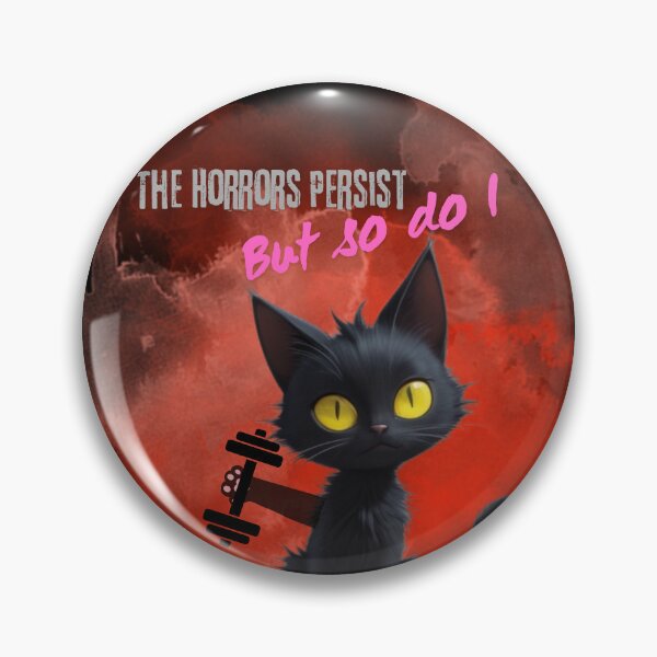 Item preview, Funny Black Cat The Horrors Persist But So Do I designed and sold by FreeStyleTrend.