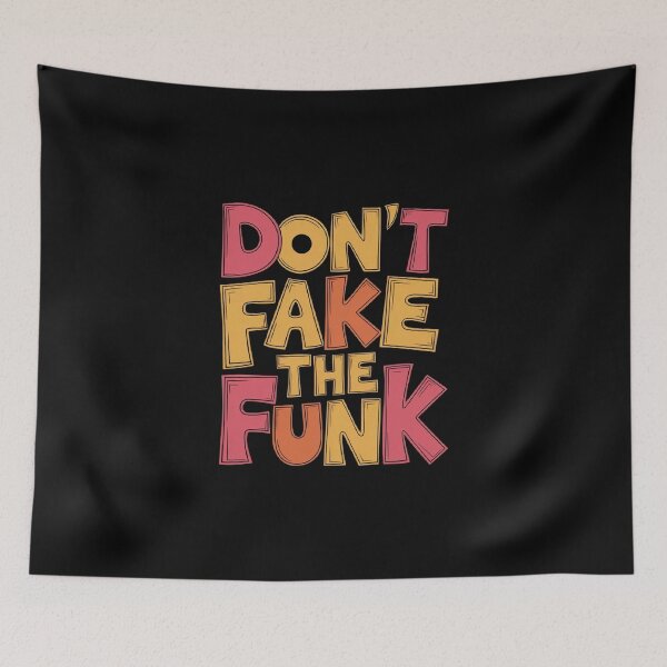 Item preview, Don't Fake The Funk designed and sold by Gentle40Winks.
