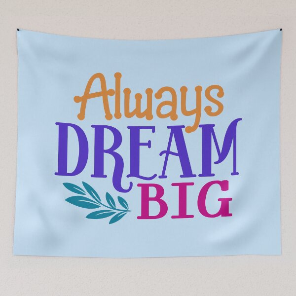 Item preview, Always Dream Big designed and sold by Miniouka.
