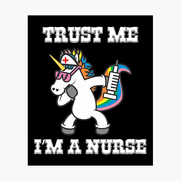 Trust Me I'm A Nurse Unicorn Dabbing Funny T-Shirt Trust Me I'm A Nurse Unicorn Dabbing Funny T-Shirt