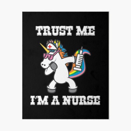 Trust Me I'm A Nurse Unicorn Dabbing Funny T-Shirt Trust Me I'm A Nurse Unicorn Dabbing Funny T-Shirt