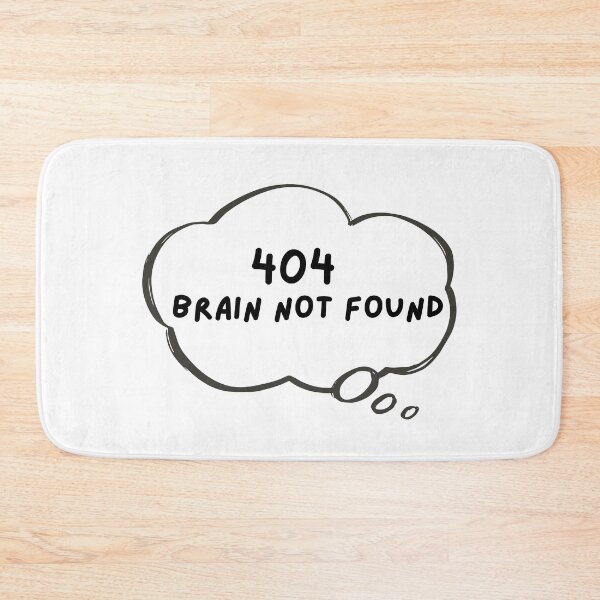 Item preview, 404 Brain Not Found Error Illustration  designed and sold by memememescat.
