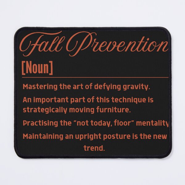 Item preview, Fall Prevention: Mastering the Art of Staying Upright with Humor designed and sold by elynne9.