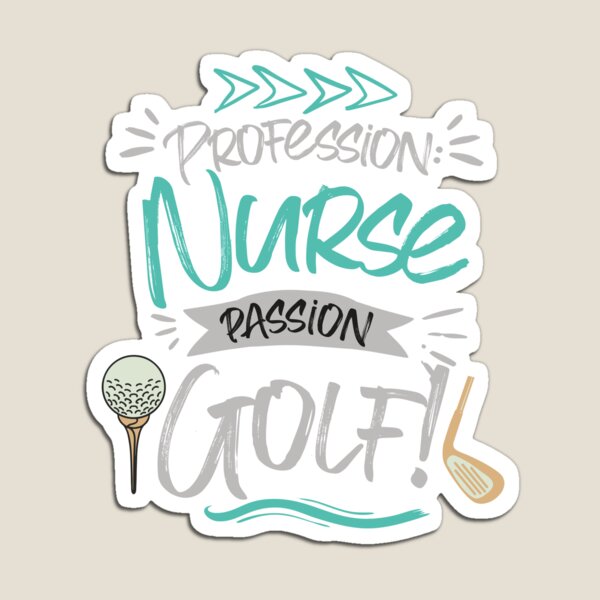 Item preview, Profession: Nurse, Passion: Golf designed and sold by NuttySqueaky.