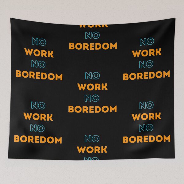 Item preview, Labor Day Funny No Work No Boredom designed and sold by Nayosoti.