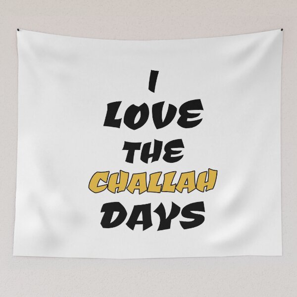 Item preview, I Love The Challah Days Funny Judiasm Quote designed and sold by SharpThreadZ.