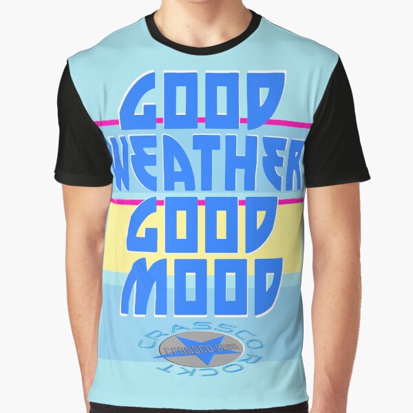 GOOD WEATHER - GOOD MOOD Grafik T-Shirt
