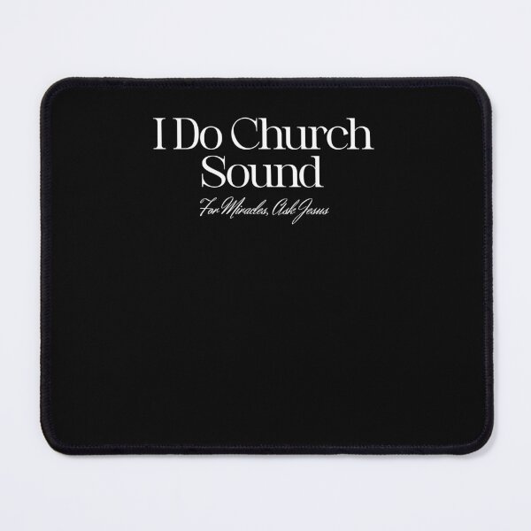 Item preview, I Do Church Sound For Miracles Ask Jesus designed and sold by GCFULLA.