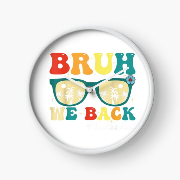 Item preview, Bruh We Back Teachers First Day Of School Back To School designed and sold by iam8lu3.
