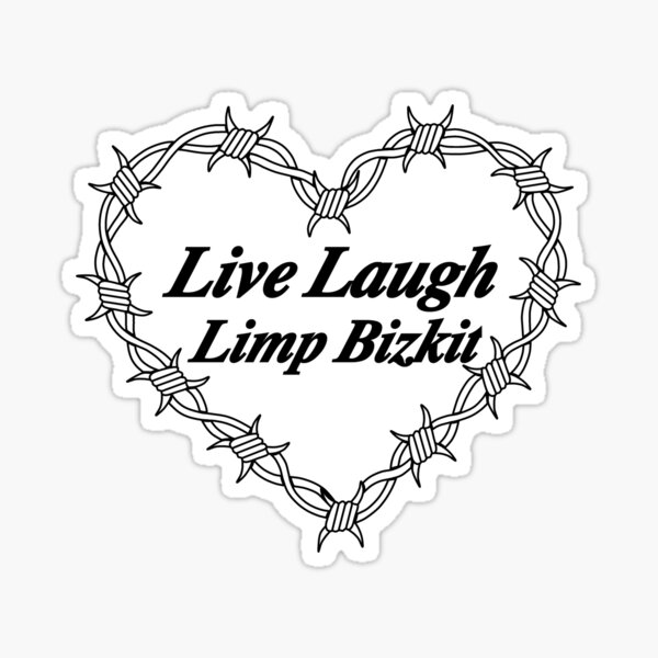 Item preview, Live Laugh Limp Bizkit designed and sold by RepoGhost1.