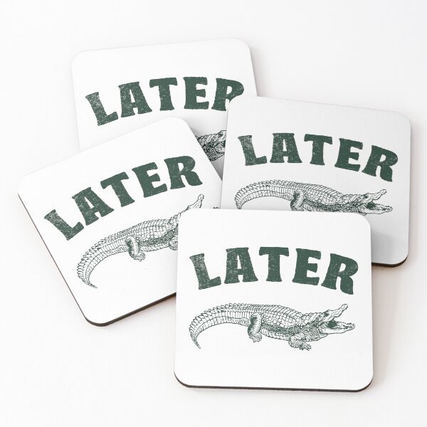 Item preview, Later Gator designed and sold by TonySpencer.