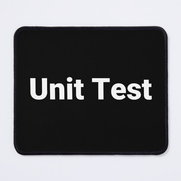 Item preview, Unit Test designed and sold by Text-based T-Shirts and Gifts.