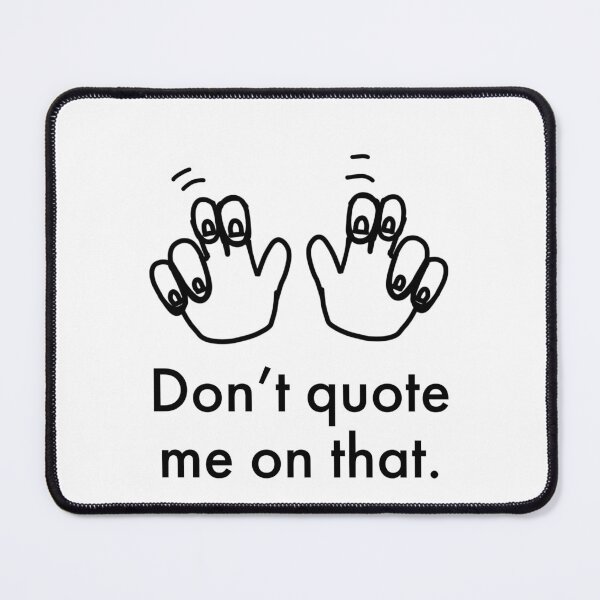 Item preview, Comillas con los dedos, no me cites en eso designed and sold by WhackoDesigns.