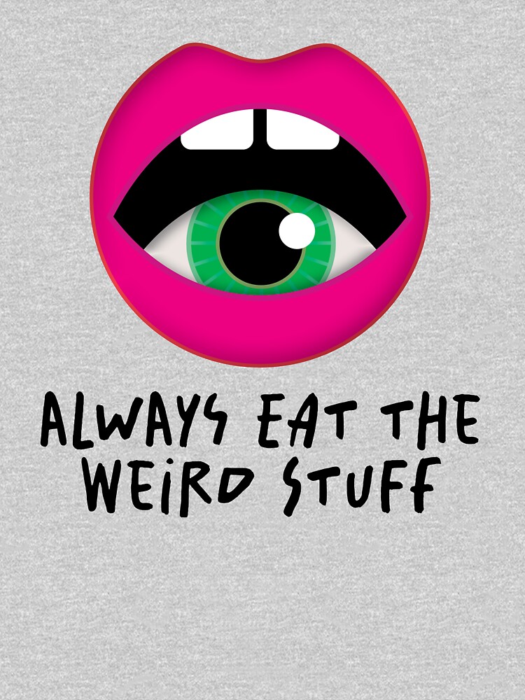 Thumbnail 7 of 7, Classic T-Shirt, Always Eat The Weird Stuff designed and sold by BoKitty.