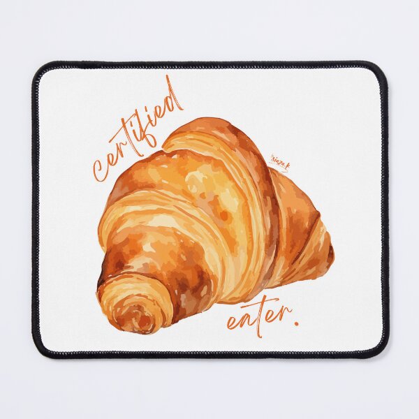 Item preview, Certified Croissant Eater. designed and sold by Siaza. K.