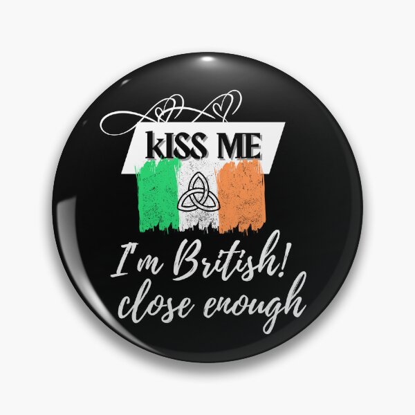 Item preview, Kiss me, I'm British close enough designed and sold by rocklegends99.