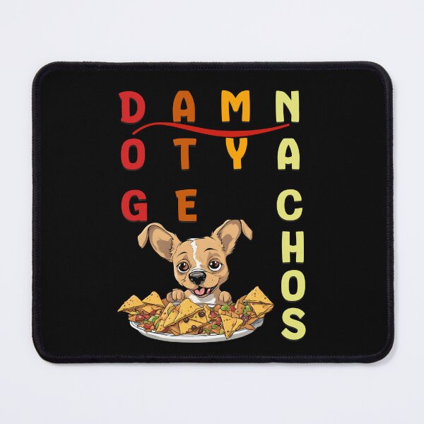 Item preview, D.A.M.N - Dog Ate My Nachos - Dog Lover's Design designed and sold by signshirtz.