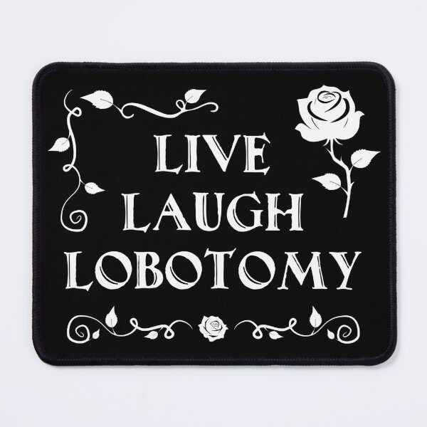Item preview, Live Laugh Lobotomy (White Print) designed and sold by hulkperfume.