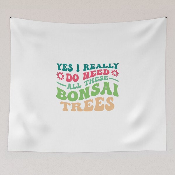 Item preview, Funny Bonsai Tree Lover Gift - Yes I Really Do Need All These Bonsai Trees designed and sold by teez4dayz.