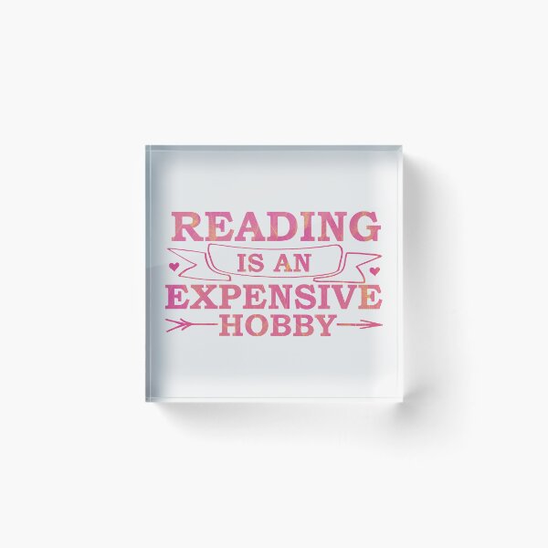 Item preview, reading is an expensive hobby  designed and sold by hautehub.