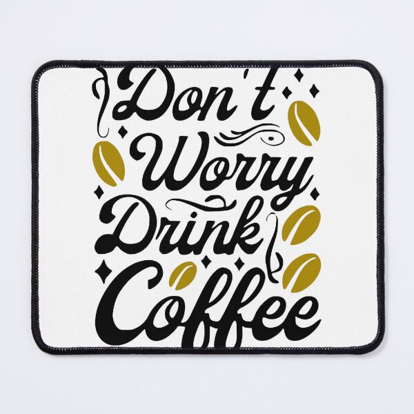 Item preview, Sip, Write, and Create: Don't Worry, Drink Coffee Collection! designed and sold by 3ac-Arts.