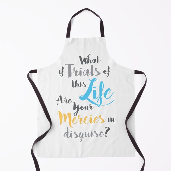 Item preview, what if trials of this life, are your mercies in disguise? designed and sold by Mskathrynne.