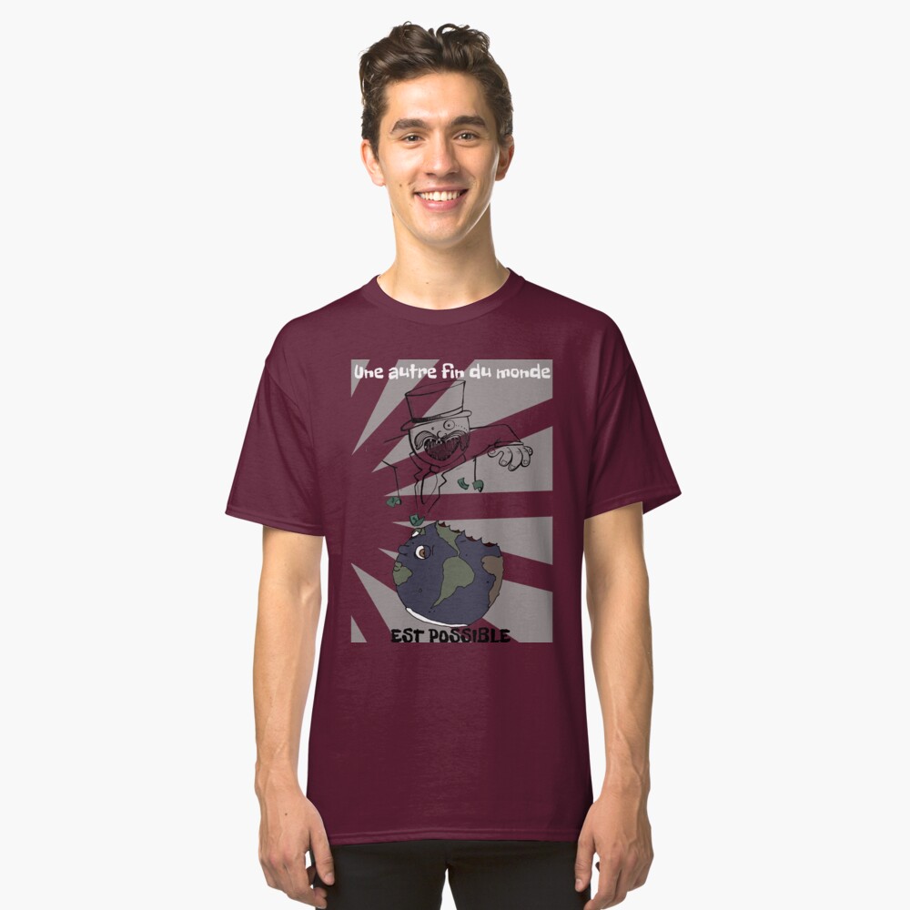 Another end of the world is possible Classic T-Shirt