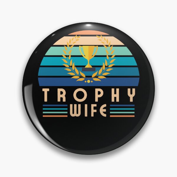 Item preview, Trophy Wife designed and sold by sydney-syder.