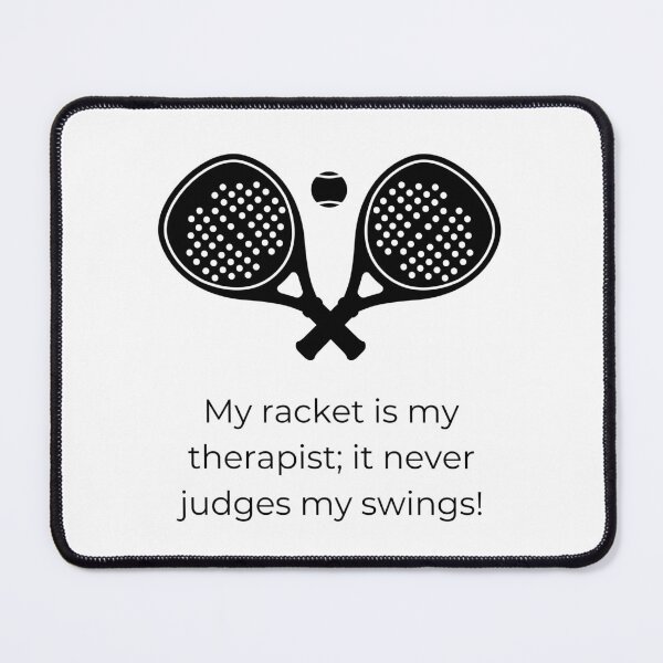 Item preview, Funny Padel Tennis Quote Gift - My racket is my therapist; it never judges my swings! Racket Sport Humor designed and sold by teez4dayz.