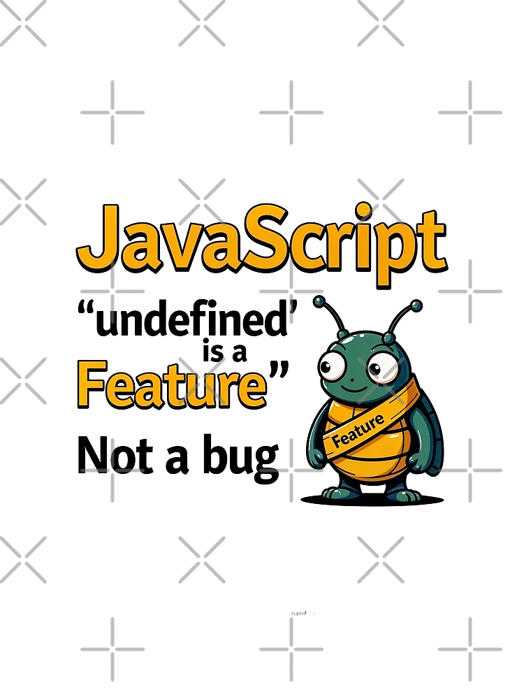 Thumbnail 4 of 4, Graphic T-Shirt, JavaScript Undefined is a Feature Funny Developer Design designed and sold by MindM.