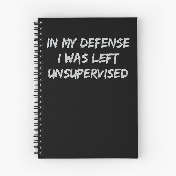 Item preview, I Was Left Unsupervised designed and sold by VinsendDraconi.