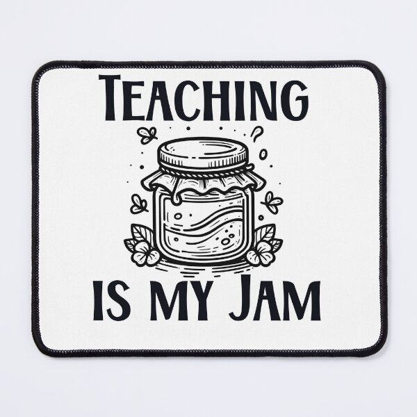 Item preview, Teaching is my jam designed and sold by NanaCrafted.