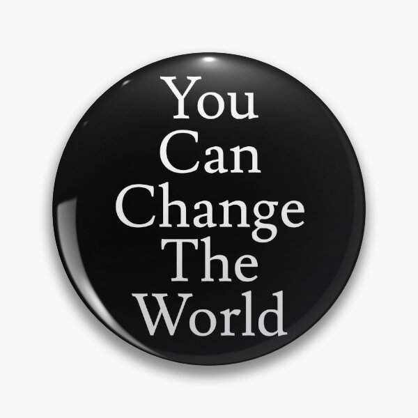 Item preview, You Can Change The World designed and sold by jaffeworld.
