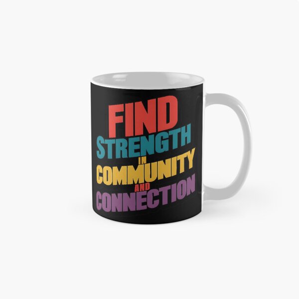 Item preview, Find strength in community and connection T-Shirt designed and sold by iwcus.