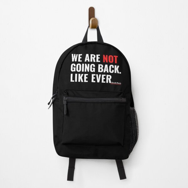 Item preview, We Are Not Going Back Like Ever - Kamala Harris Quote designed and sold by Teetreasure2.
