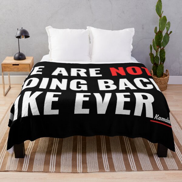 Item preview, We Are Not Going Back Like Ever - Kamala Harris Quote  designed and sold by Teetreasure2.